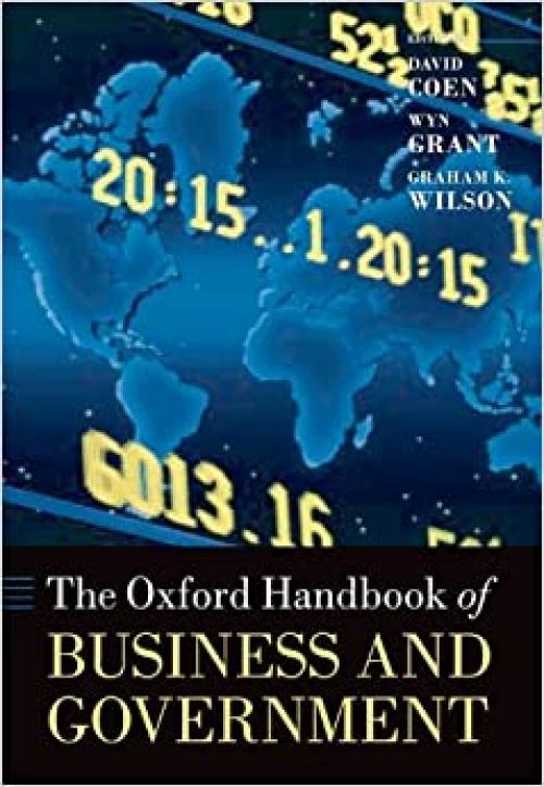  The Oxford Handbook of Business and Government (Oxford Handbooks) 