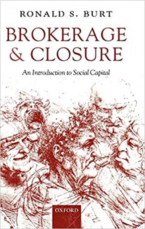  Brokerage and Closure: An Introduction to Social Capital 