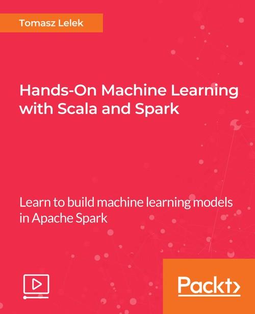 Oreilly - Hands-On Machine Learning with Scala and Spark - 9781789342468