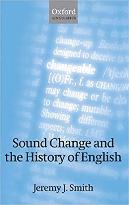  Sound Change and the History of English (Oxford Linguistics) 