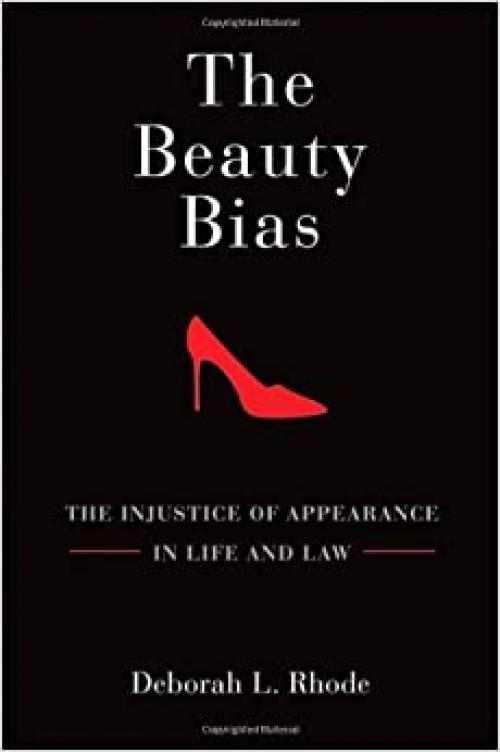  The Beauty Bias: The Injustice of Appearance in Life and Law 