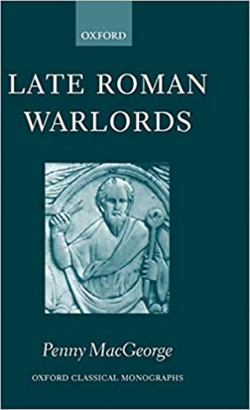  Late Roman Warlords (Oxford Classical Monographs) 