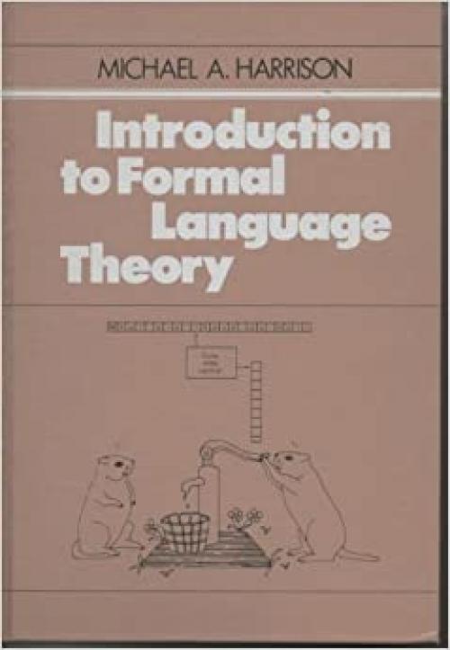  Introduction to Formal Language Theory (Addison-Wesley series in computer science) 