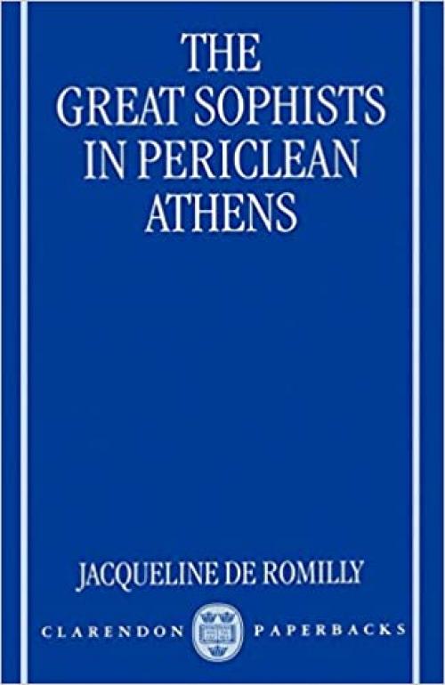  The Great Sophists in Periclean Athens 