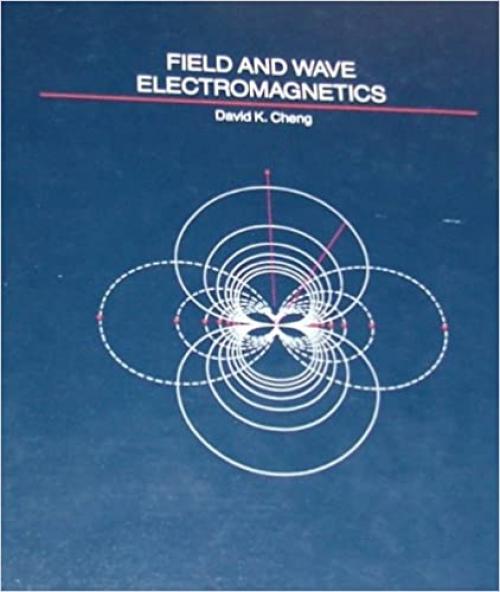  Field and wave electromagnetics (Addison-Wesley series in electrical engineering) 