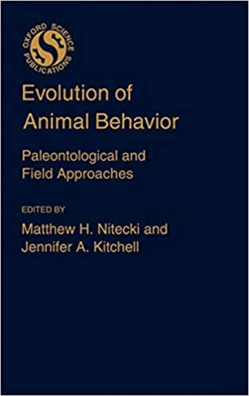  Evolution of Animal Behavior: Paleontological and Field Approaches 