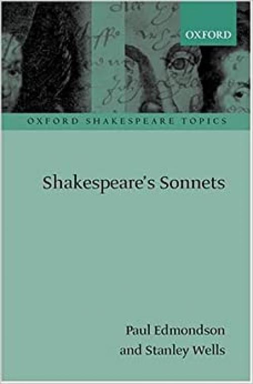  Shakespeare's Sonnets (Oxford Shakespeare Topics) 