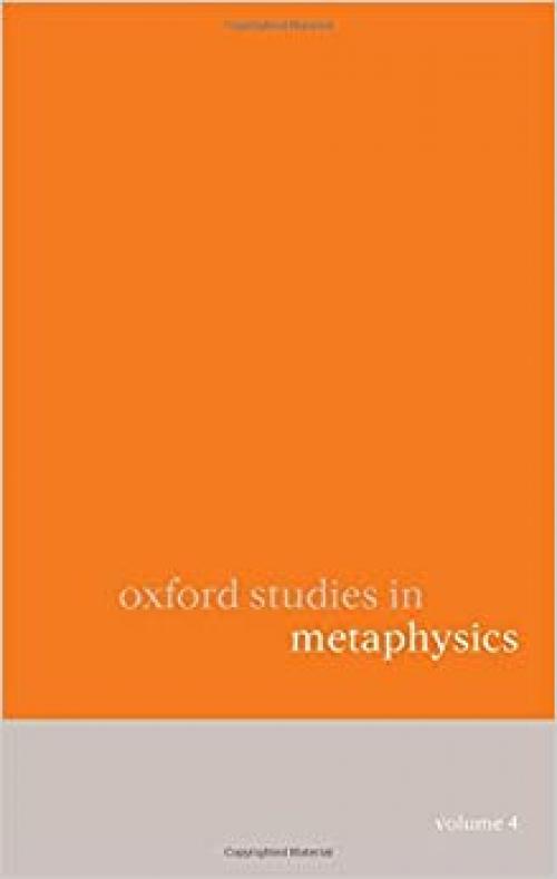  Oxford Studies in Metaphysics: Volume 4 