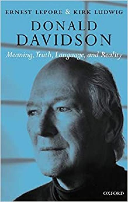  Donald Davidson: Meaning, Truth, Language, and Reality 