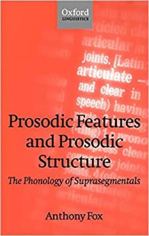  Prosodic Features and Prosodic Structure: The Phonology of Suprasegmentals (Oxford Linguistics) 