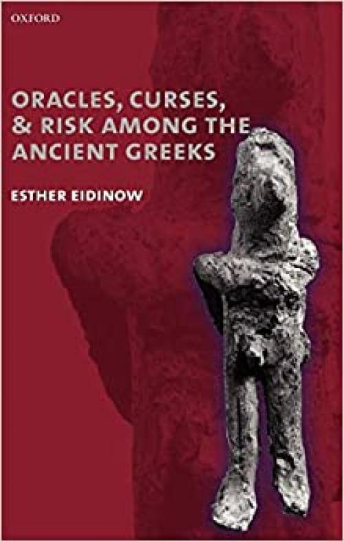  Oracles, Curses, and Risk Among the Ancient Greeks 