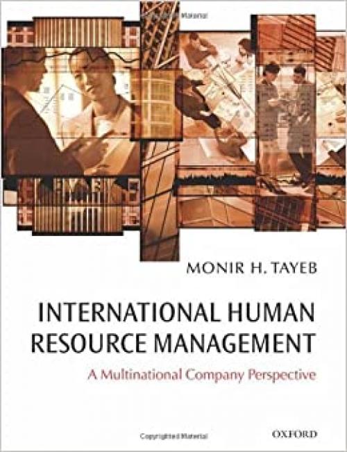  International Human Resource Management: A Multinational Company Perspective 