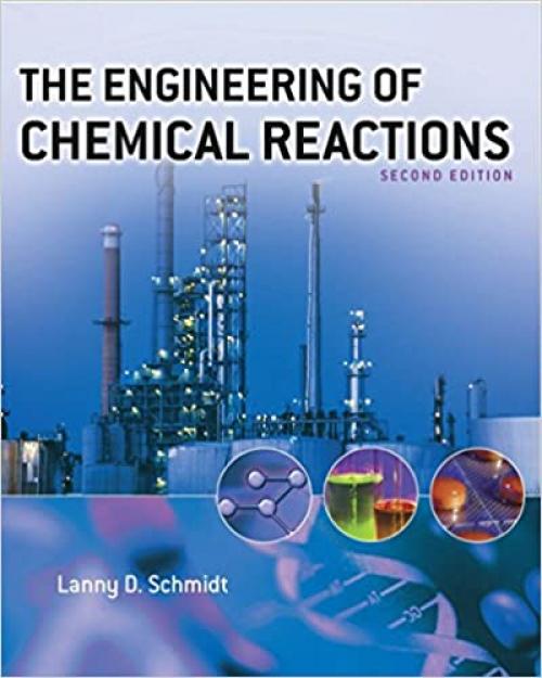  The Engineering of Chemical Reactions (Topics in Chemical Engineering) 