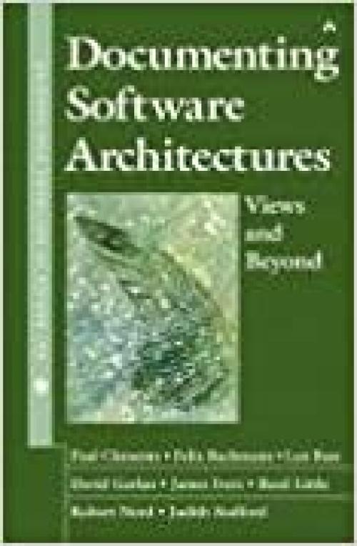  Documenting Software Architectures: Views and Beyond 