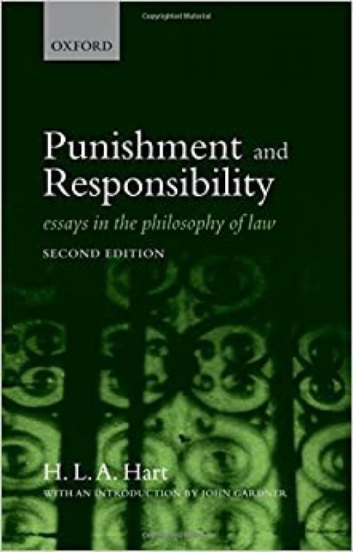  Punishment and Responsibility: Essays in the Philosophy of Law 