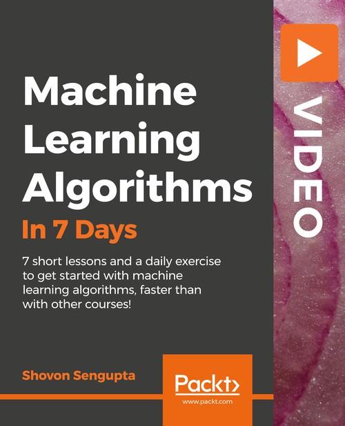 Oreilly - Machine Learning Algorithms in 7 Days - 9781789800289