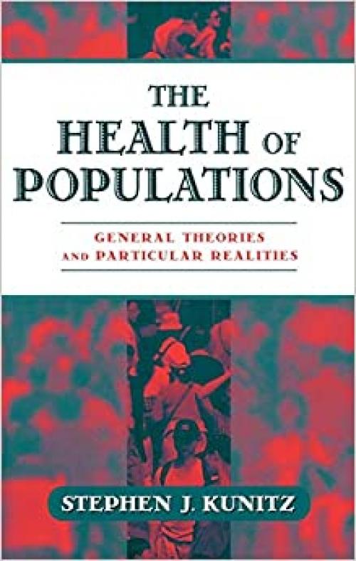  The Health of Populations: General Theories and Particular Realities 