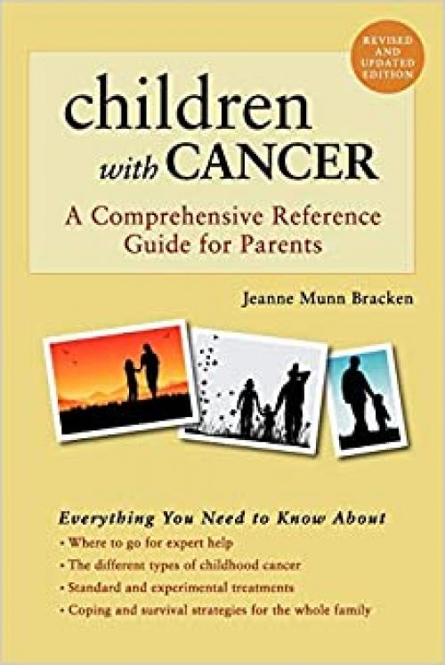  Children With Cancer: A Comprehensive Reference Guide for Parents 