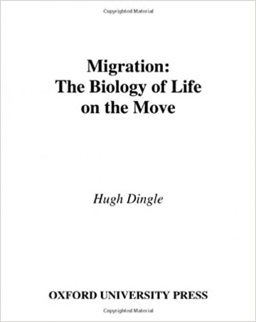  Migration: The Biology of Life on the Move 