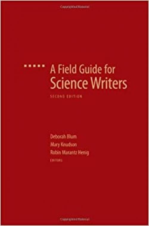  A Field Guide for Science Writers: The Official Guide of the National Association of Science Writers 