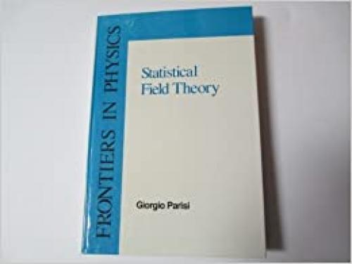  Statistical Field Theory (Frontiers in Physics) 