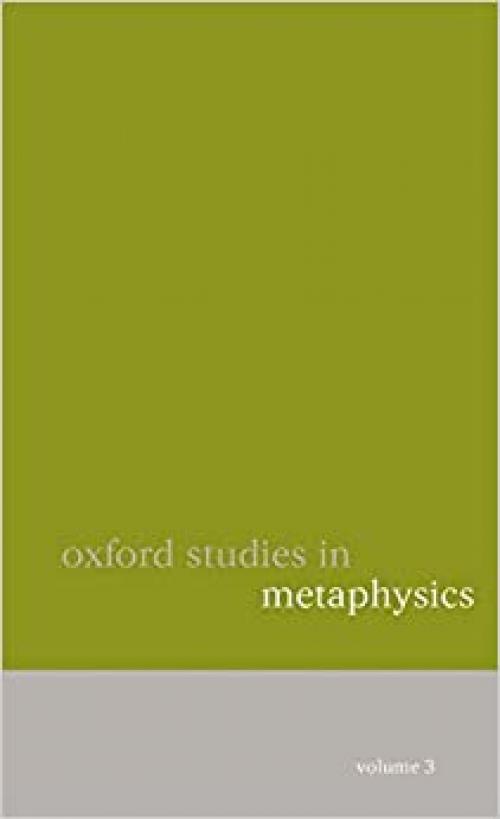  Oxford Studies in Metaphysics: Volume 3 