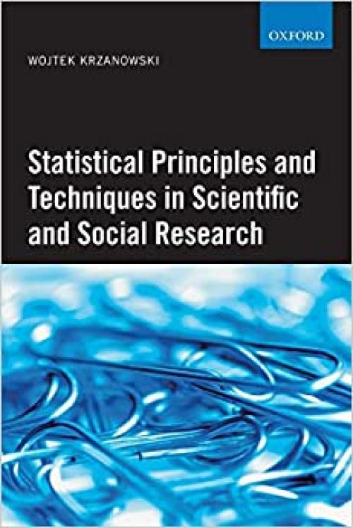  Statistical Principles and Techniques in Scientific and Social Research 