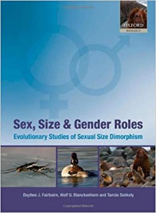  Sex, Size and Gender Roles: Evolutionary Studies of Sexual Size Dimorphism 