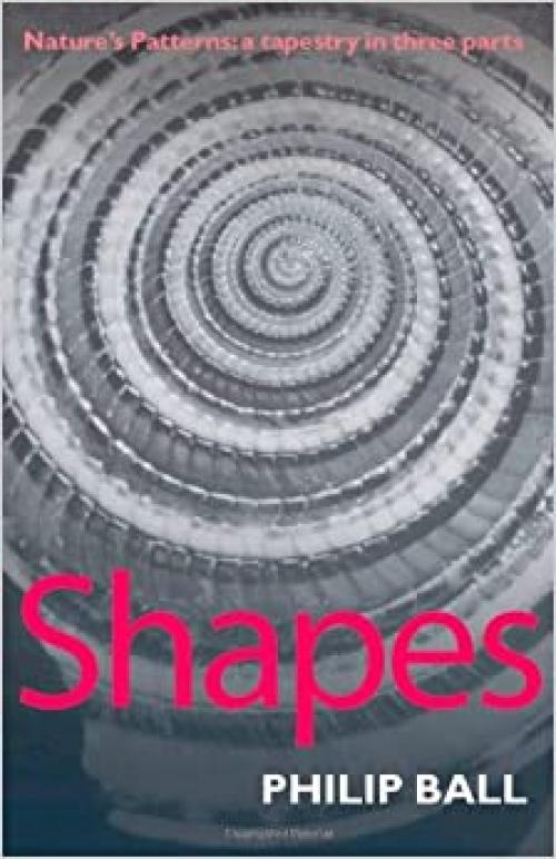  Shapes: Nature's Patterns: A Tapestry in Three Parts 