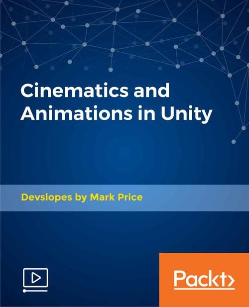 Oreilly - Cinematics and Animations in Unity - 9781838551209