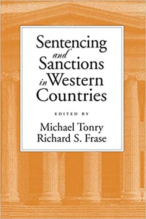  Sentencing and Sanctions in Western Countries (Studies in Crime and Public Policy) 