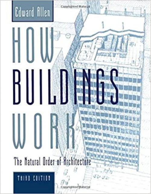  How Buildings Work: The Natural Order of Architecture 