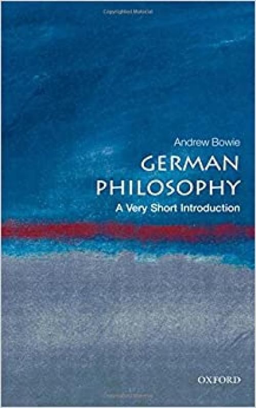  German Philosophy: A Very Short Introduction 