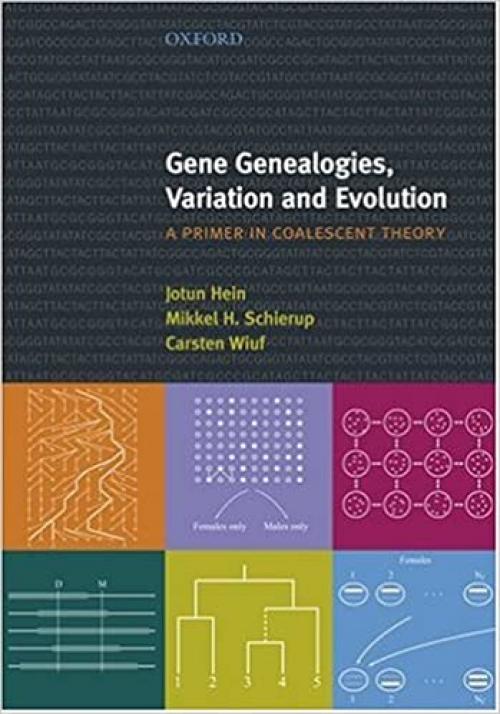  Gene Genealogies, Variation and Evolution: A Primer in Coalescent Theory 