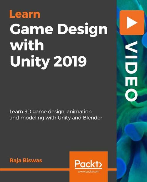 Oreilly - Game Design with Unity 2019 - 9781838553982