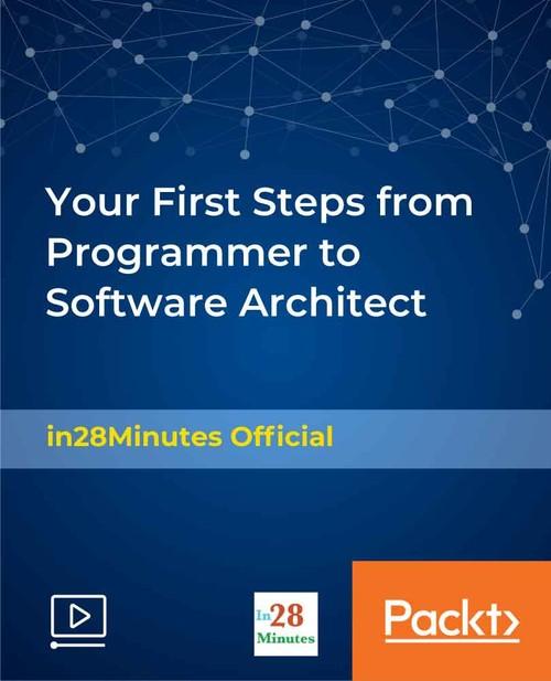 Oreilly - Your First Steps from Programmer to Software Architect - 9781838555702