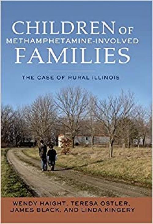  Children of Methamphetamine-Involved Families: The Case of Rural Illinois 