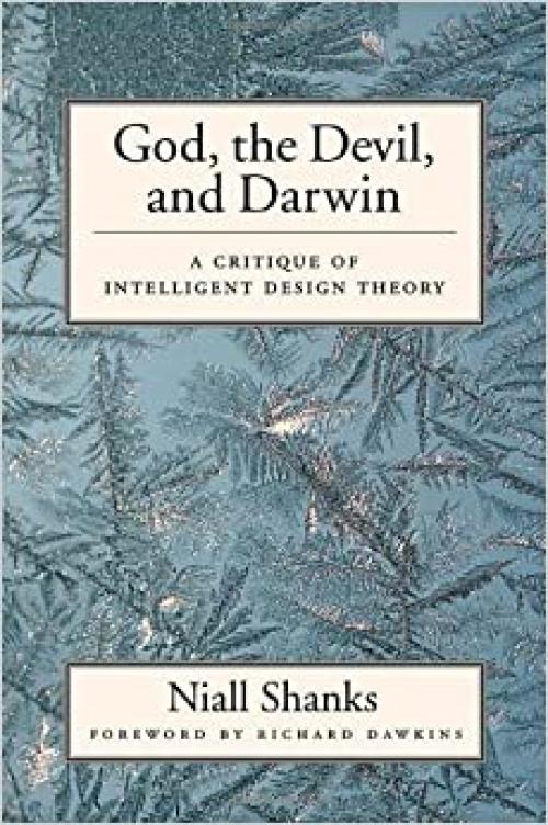  God, the Devil, and Darwin: A Critique of Intelligent Design Theory 