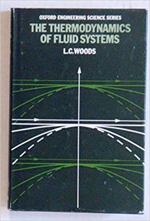  The Thermodynamics of Fluid Systems (Oxford Engineering Science Series) 