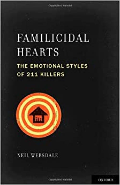  Familicidal Hearts: The Emotional Styles of 211 Killers (Interpersonal Violence) 