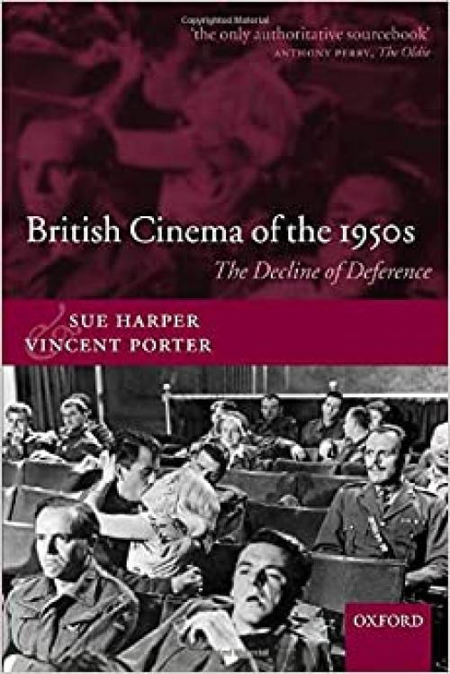  British Cinema of the 1950s: The Decline of Deference 