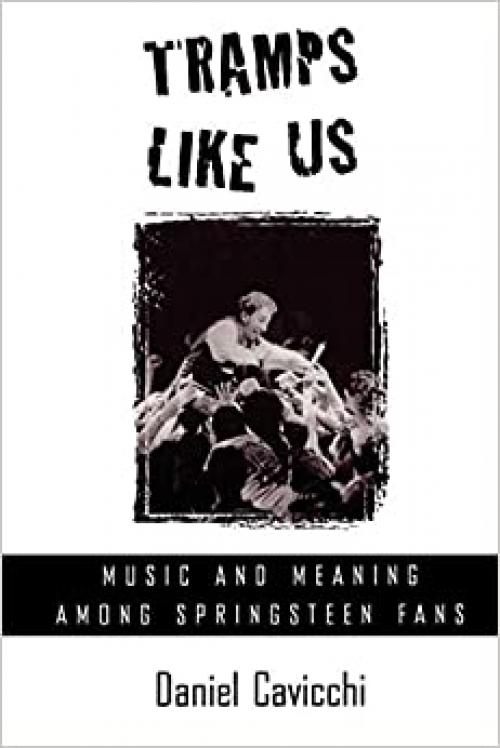  Tramps Like Us: Music and Meaning among Springsteen Fans 