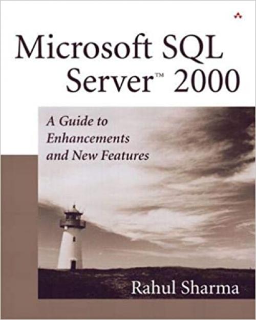  Microsoft SQL Server 2000: A Guide to Enhancements and New Features 