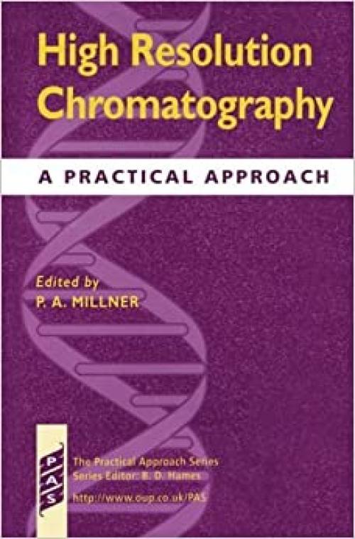  High Resolution Chromatography: A Practical Approach (Practical Approach Series) 