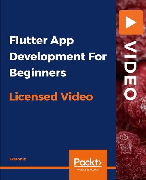 Oreilly - Flutter App Development For Beginners - 9781838643485