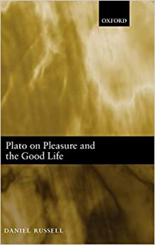  Plato on Pleasure and the Good Life 