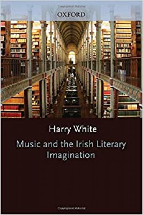  Music and the Irish Literary Imagination 