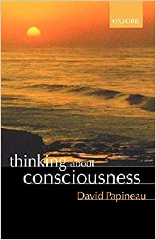  Thinking about Consciousness 