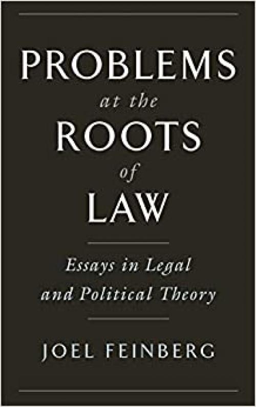  Problems at the Roots of Law: Essays in Legal and Political Theory 