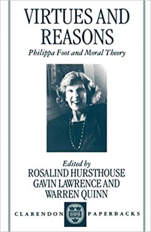  Virtues and Reasons: Philippa Foot and Moral Theory: Essays in Honour of Philippa Foot 